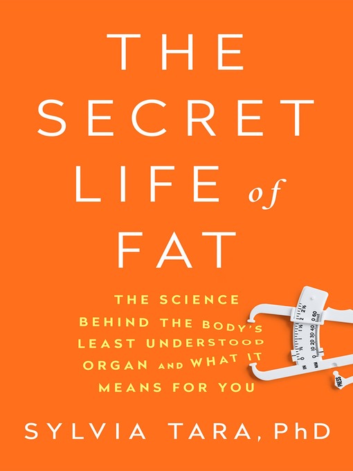Title details for The Secret Life of Fat by Sylvia Tara - Wait list